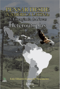 Capa de Livro: Pensar desde a América Latina: A emergência de novas Heteroutopias