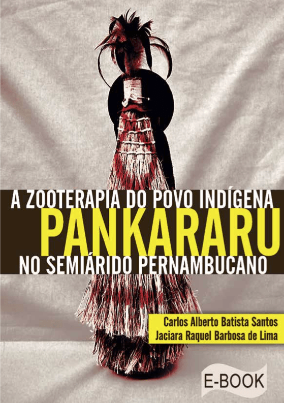 Capa de Livro: A ZOOTERAPIA DO POVO INDÍGENA PANKARARU NO SEMIÁRIDO PERNAMBUCANO