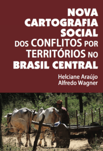 Capa de Livro: NOVA CARTOGRAFIA SOCIAL DOS CONFLITOS POR TERRITÓRIOS NO BRASIL CENTRAL