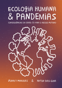 Capa de Livro: Ecologia humana & pandemias: consequências da COVID-19 para o nosso futuro.