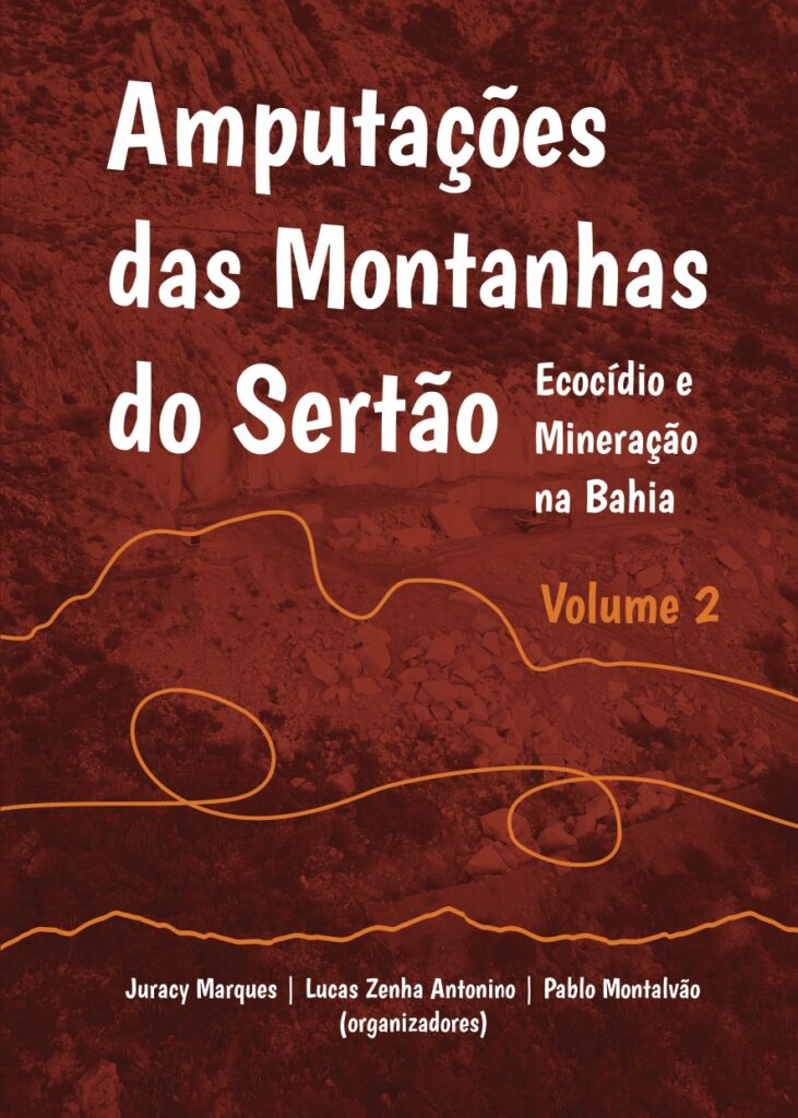 Capa de Livro: Amputação das Montanhas do Sertão: ecocídio e mineração na Bahia - Volume 2